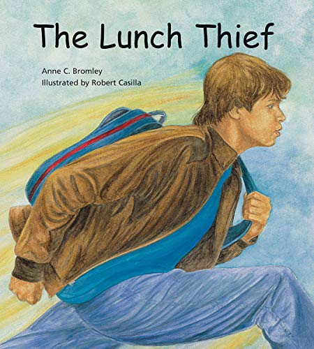 The Lunch Thief: A Story of Hunger, Homelessness and Friendship [Paperback]