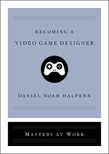 Becoming a Video Game Designer [Hardcover]