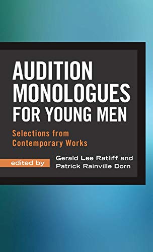 Audition Monologues for Young Men  Selections from Contemporary Works [Hardcover]