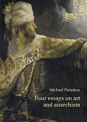 Four Essays On Art And Anarchism [Paperback]