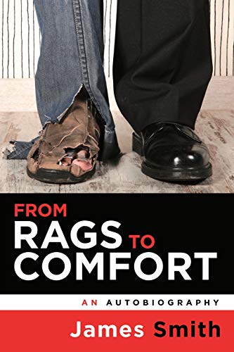 From Rags to Comfort  An Autobiography [Paperback]