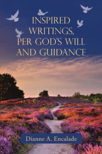 Inspired Writings, per God's Will and Guidance [Paperback]