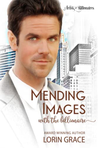 Mending Images ith the Billionaire  A Clean Billionaire Romance [Paperback]