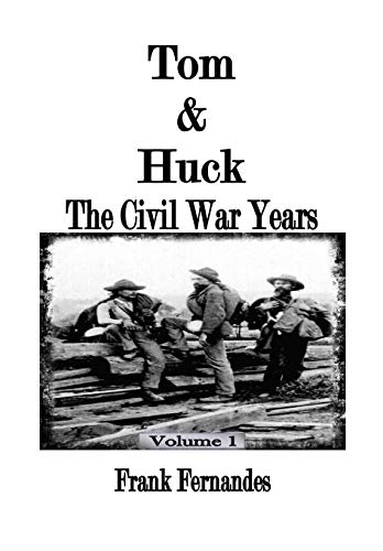 Tom & Huck The Civil War Years [Paperback]