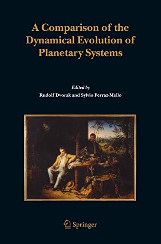 A Comparison of the Dynamical Evolution of Planetary Systems: Proceedings of the [Hardcover]