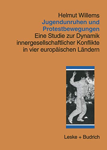 Jugendunruhen und Protestbewegungen: Eine Studie zur Dynamik innergesellschaftli [Paperback]