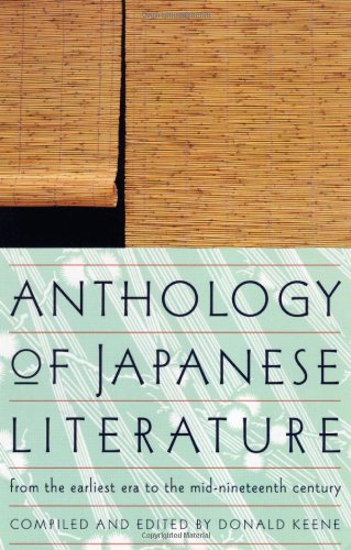 Anthology of Japanese Literature: From the Earliest Era to the Mid-Nineteenth Ce [Paperback]