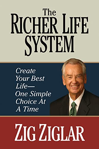 The Richer Life System: Create Your Best Life - One Simple Choice at at Time [Paperback]