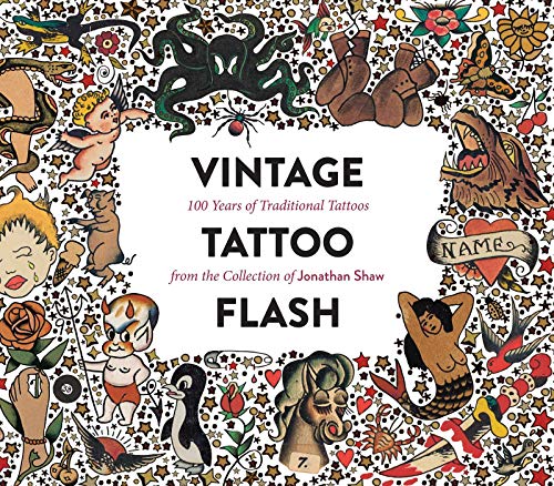 Vintage Tattoo Flash: 100 Years of Traditional Tattoos from the Collection of Jo [Hardcover]