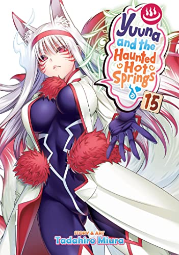 Yuuna and the Haunted Hot Springs Vol. 15 [Paperback]