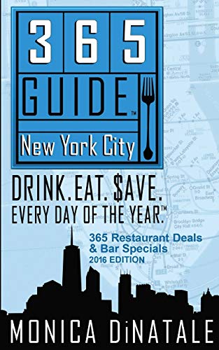 365 Guide Ne York City Drink. Eat. Save. Every Day Of The Year - A Guide To Ne [Paperback]