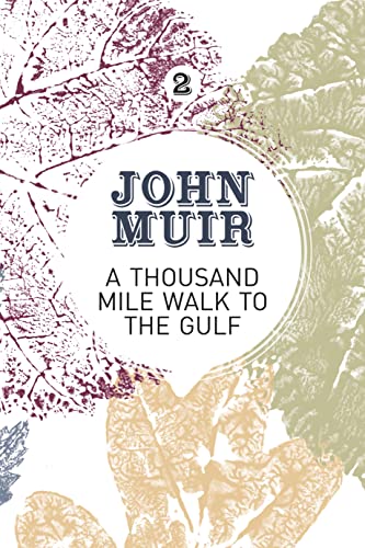 A Thousand-Mile Walk to the Gulf A radical nature-travelogue from the founder o [Paperback]