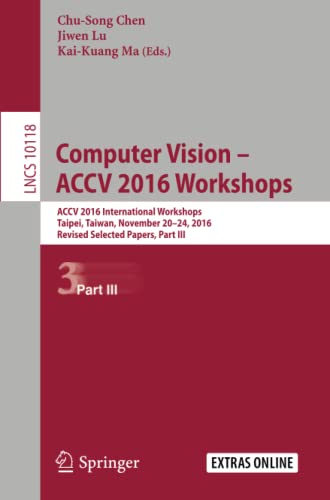 Computer Vision  ACCV 2016 Workshops: ACCV 2016 International Workshops,  Taipe [Paperback]