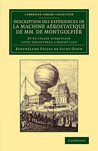 Description des expriences de la machine arostatique de MM. de Montgolfier Et [Paperback]