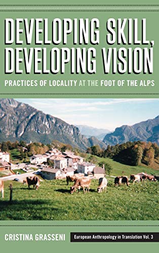 Developing Skill, Developing Vision Practices of Locality at the Foot of the Al [Hardcover]