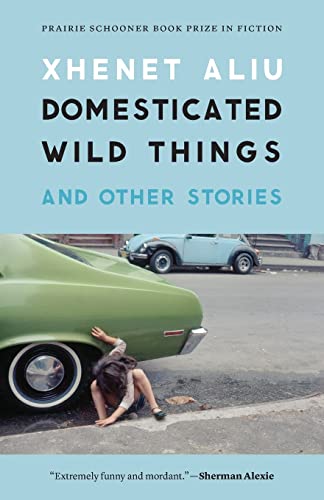 Domesticated Wild Things, And Other Stories (prairie Schooner Book Prize In Fict [Paperback]