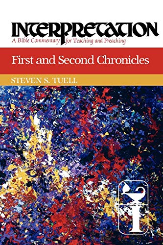 First And Second Chronicles (interpretation A Bible Commentary For Teaching And [Paperback]