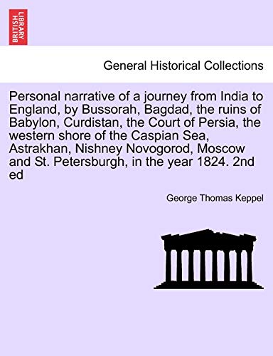 Personal Narrative Of A Journey From India To England, By Bussorah, Bagdad, The  [Paperback]