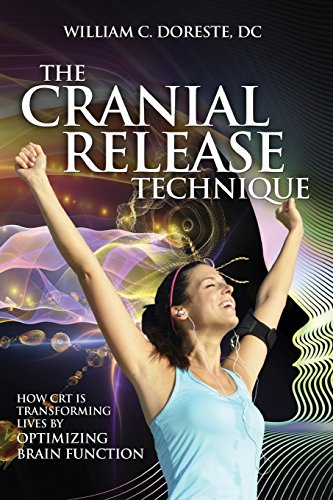 The Cranial Release Technique Ho Crt Is Transforming Lives By Optimizing Brain  [Paperback]