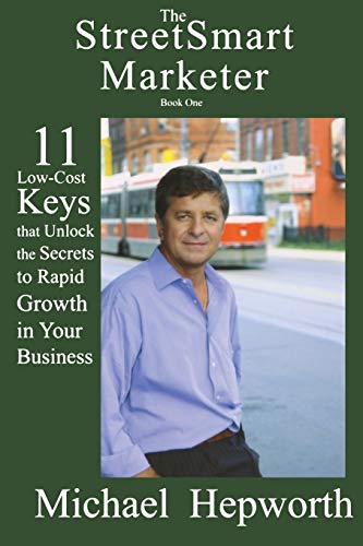 The Streetsmart Marketer 11 Low-Cost Keys That Unlock The Secrets To Rapid Grow [Paperback]