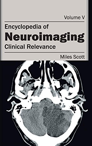 Encyclopedia Of Neuroimaging Volume V (clinical Relevance) [Hardcover]