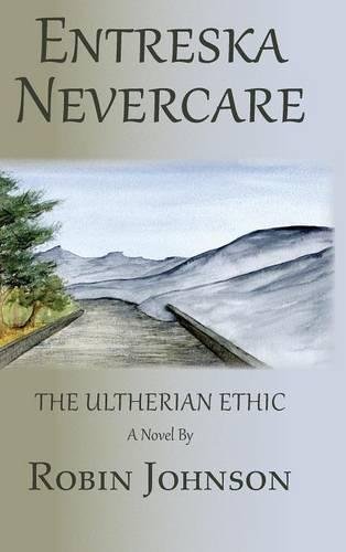 Entreska Nevercare The Ultherian Ethic [Hardcover]