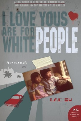 I Love Yous Are for White People: A Memoir [Paperback]