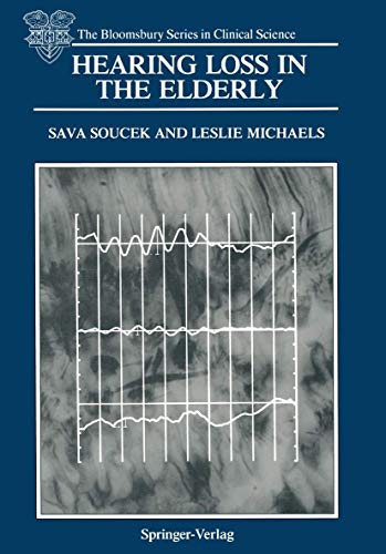 Hearing Loss in the Elderly Audiometric, Electrophysiological and Histopatholog [Paperback]