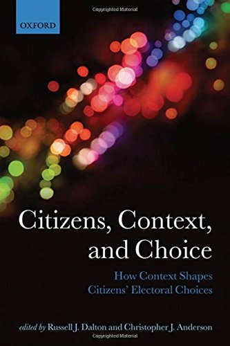 Citizens, Context, and Choice How Context Shapes Citizens' Electoral Choices [Hardcover]