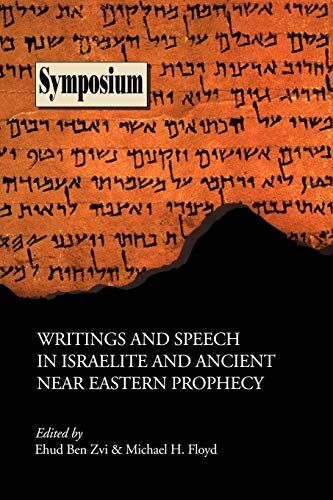 Writings And Speech In Israelite And Ancient Near Eastern Prophecy (summer Insti [Paperback]