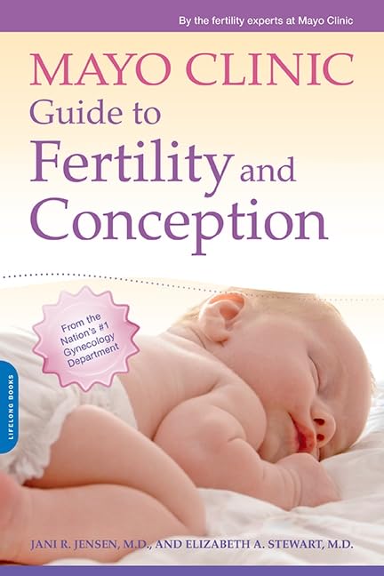 Mayo Clinic Guide to Fertility and Conception [Paperback]