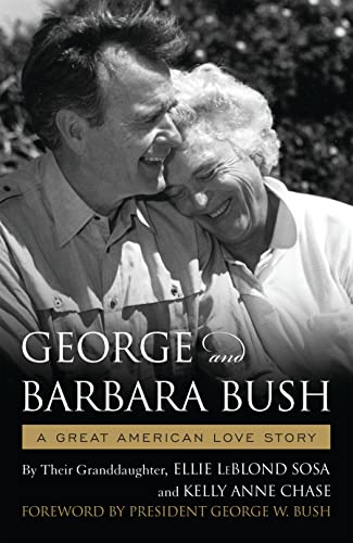 George & Barbara Bush: A Great American Love Story [Hardcover]