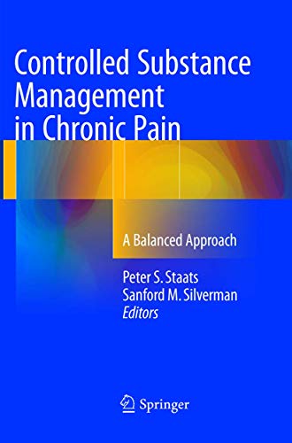 Controlled Substance Management in Chronic Pain: A Balanced Approach [Paperback]