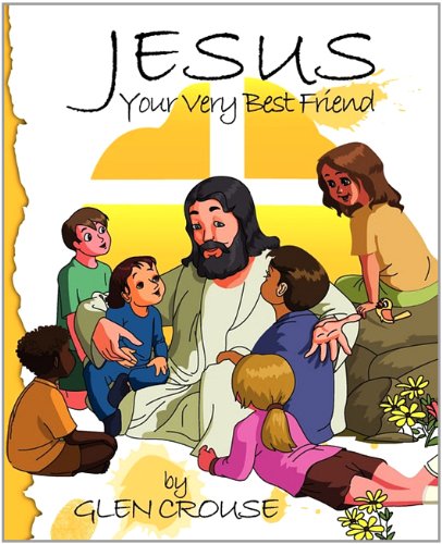 Jesus Your Very Best Friend [Paperback]