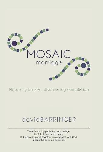 Mosaic Marriage Naturally Broken, Discovering Completion [Hardcover]