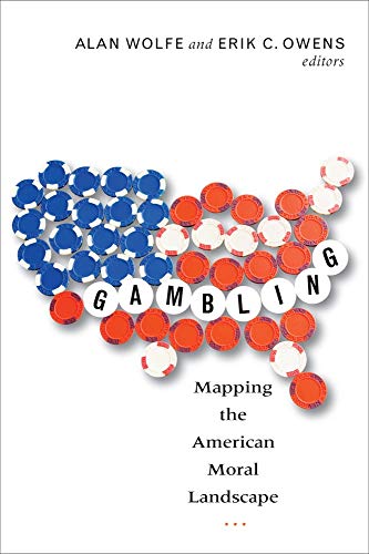 Gambling: Mapping The American Moral Landscape [Paperback]