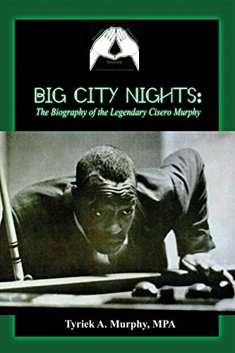 Big City Nights The Biography Of The Legendary Cisero Murphy [Paperback]