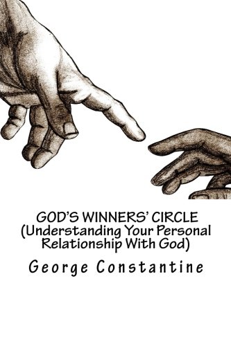 God's Winners' Circle (understanding Your Personal Relationship With God) [Paperback]