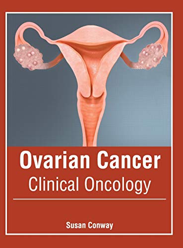 Ovarian Cancer Clinical Oncology [Hardcover]