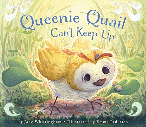 Queenie Quail Can't Keep Up [Hardcover]