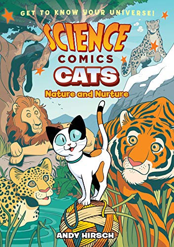 Science Comics: Cats: Nature and Nurture [Hardcover]