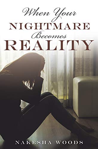 When Your Nightmare Becomes Reality [Paperback]