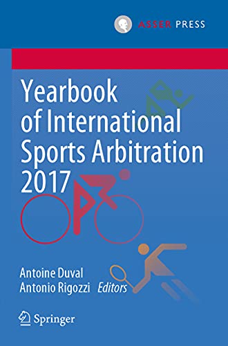 Yearbook of International Sports Arbitration 2017 [Paperback]