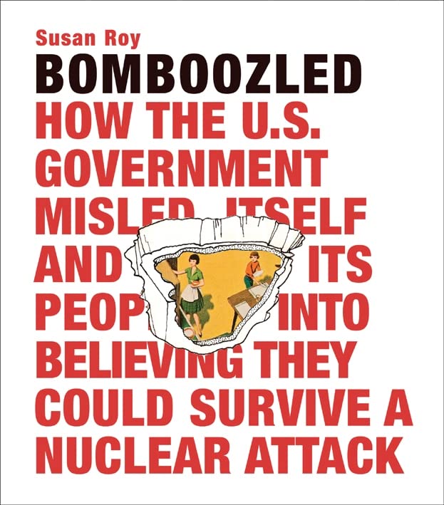 Bomboozled: How the U.S. Government Misled Itself and Its People [Hardcover]