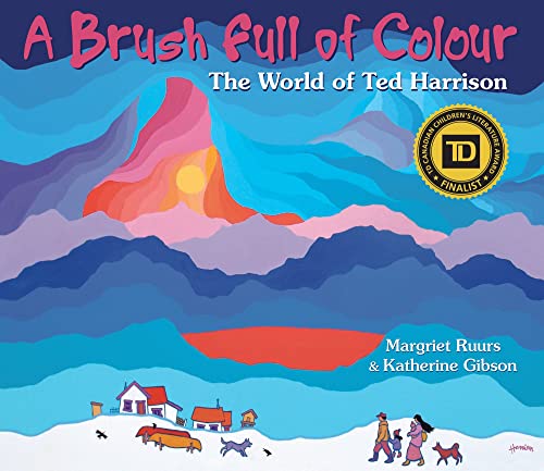 A Brush Full of Colour: The World of Ted Harrison [Paperback]