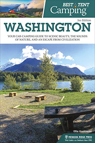 Best Tent Camping: Washington: Your Car-Camping Guide to Scenic Beauty, the Soun [Paperback]