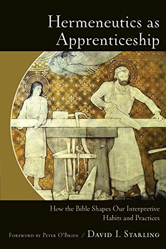 Hermeneutics As Apprenticeship: How The Bible