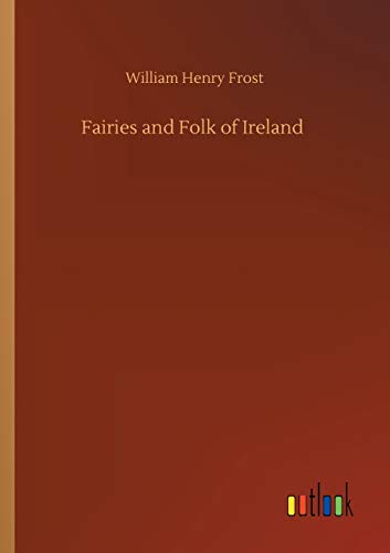 Fairies And Folk Of Ireland