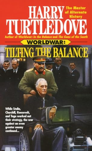 Tilting the Balance (Worldwar, Book Two) [Paperback]