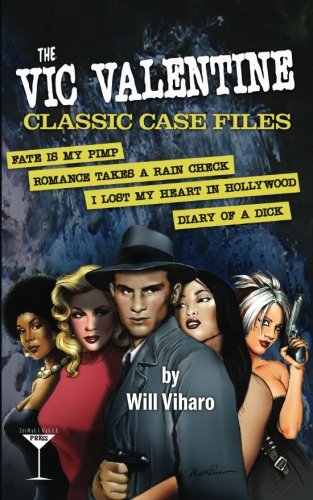 The Vic Valentine Classic Case Files Fate Is My Pimp/romance Takes A Rain Check [Paperback]